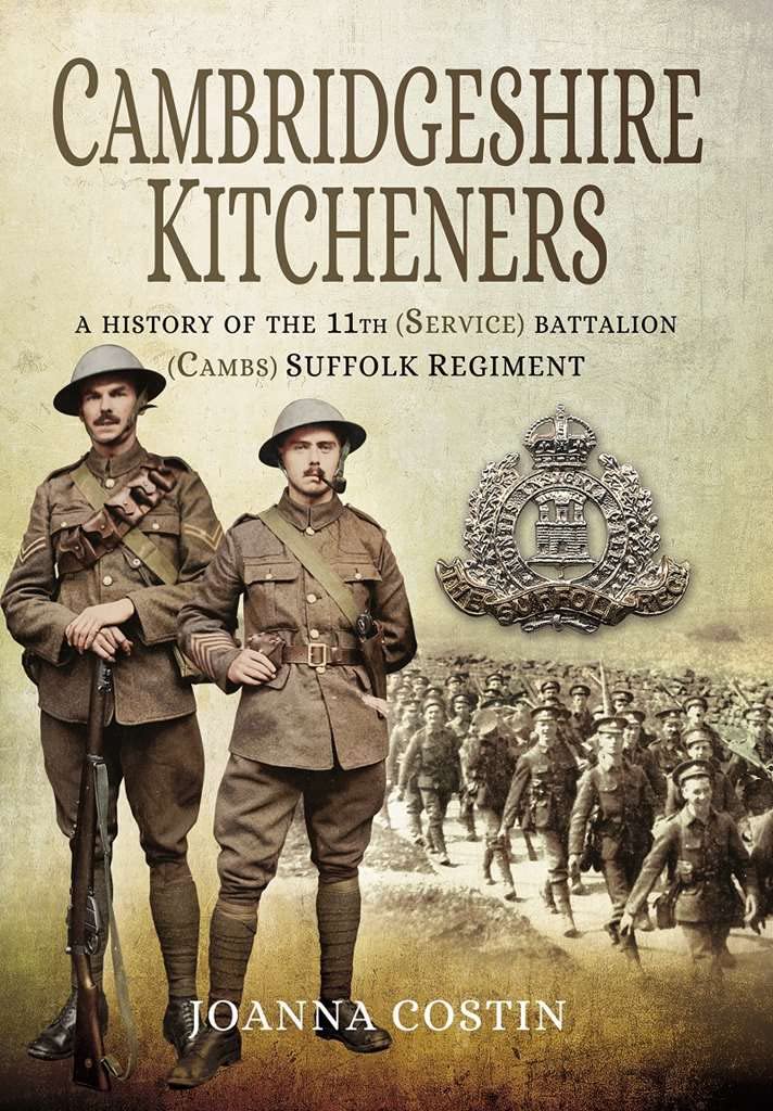 Cambridgeshire Kitcheners: A History of 11th (Service) Battalion (Cambs) Suffolk Regiment Social Sciences