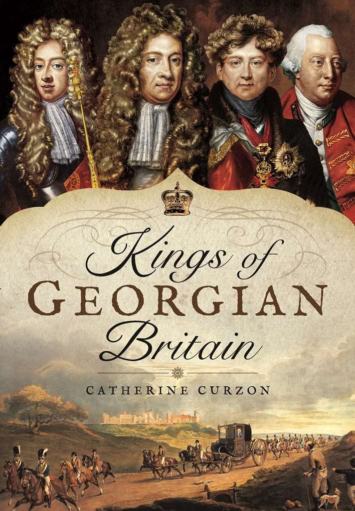 Kings of Georgian Britain Memories