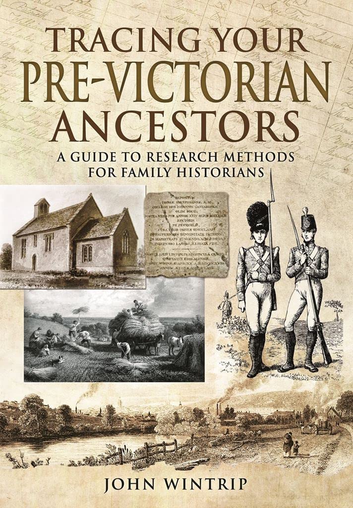 Tracing Your Pre-Victorian Ancestors: A Guide to Research Methods for Family Historians (Tracing Your Ancestors) Reference Books