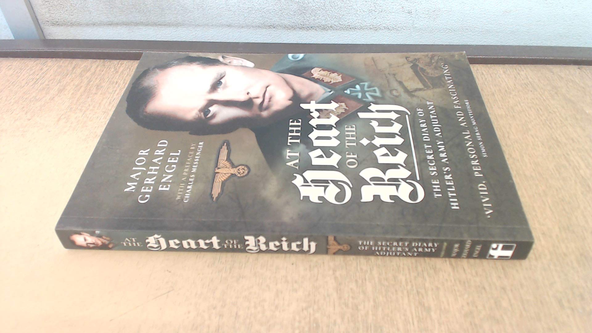 At the Heart of the Reich: The Secret Diary of Hitler's Army Adjutant book