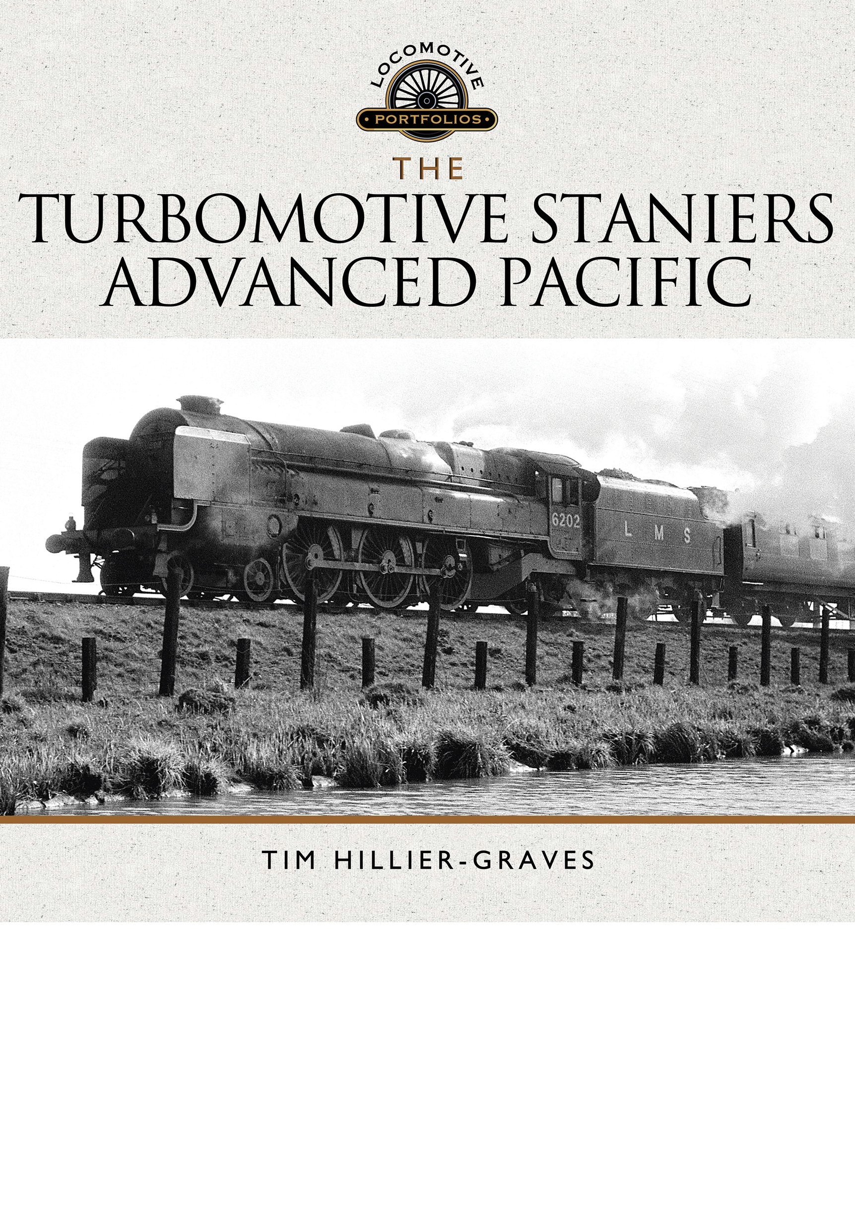 The Turbomotive: Stanier's Advanced Pacific (Locomotive Portfolios) Leisure, Home & Garden