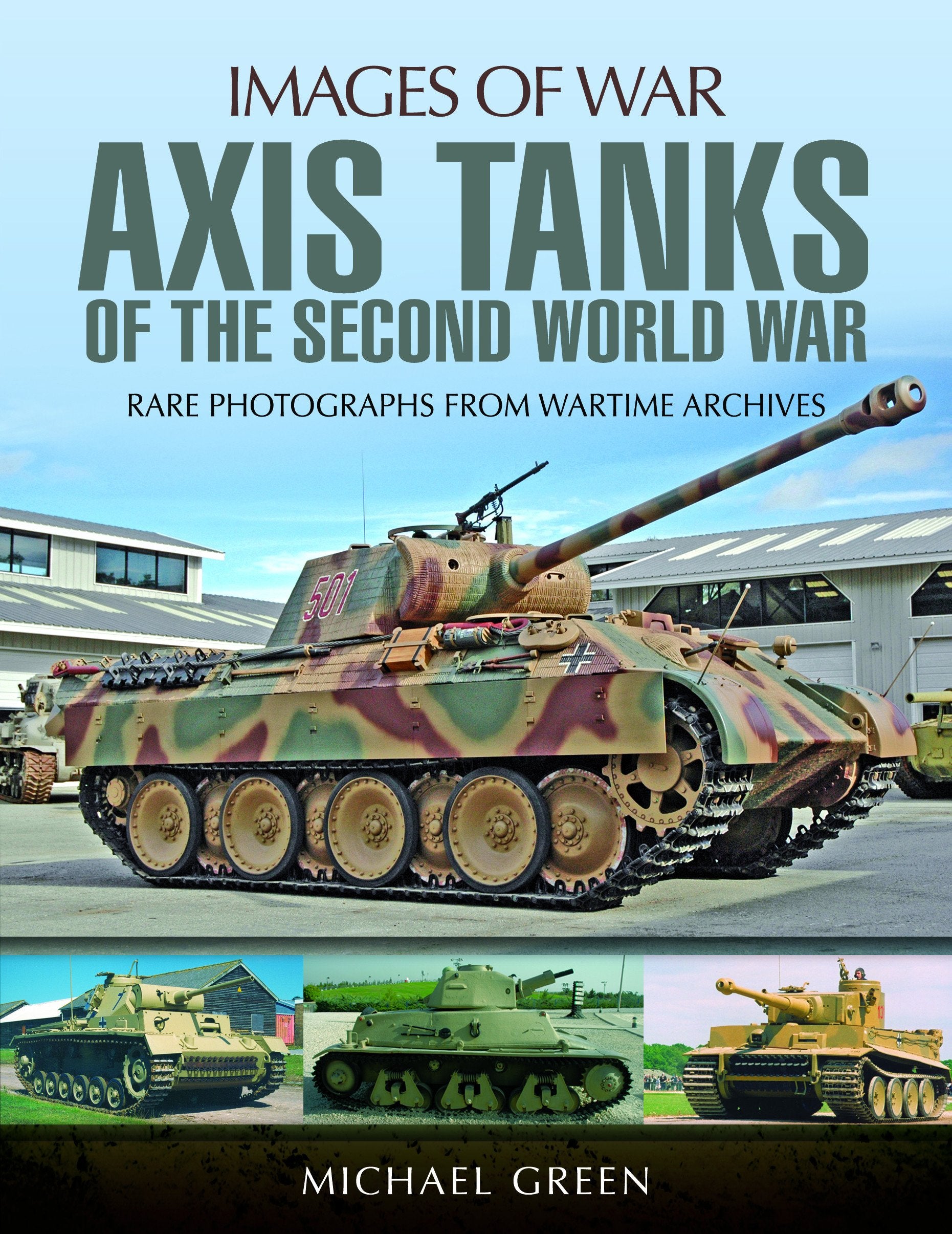 Axis Tanks of the Second World War: Rare Photographs from Wartime Archives book