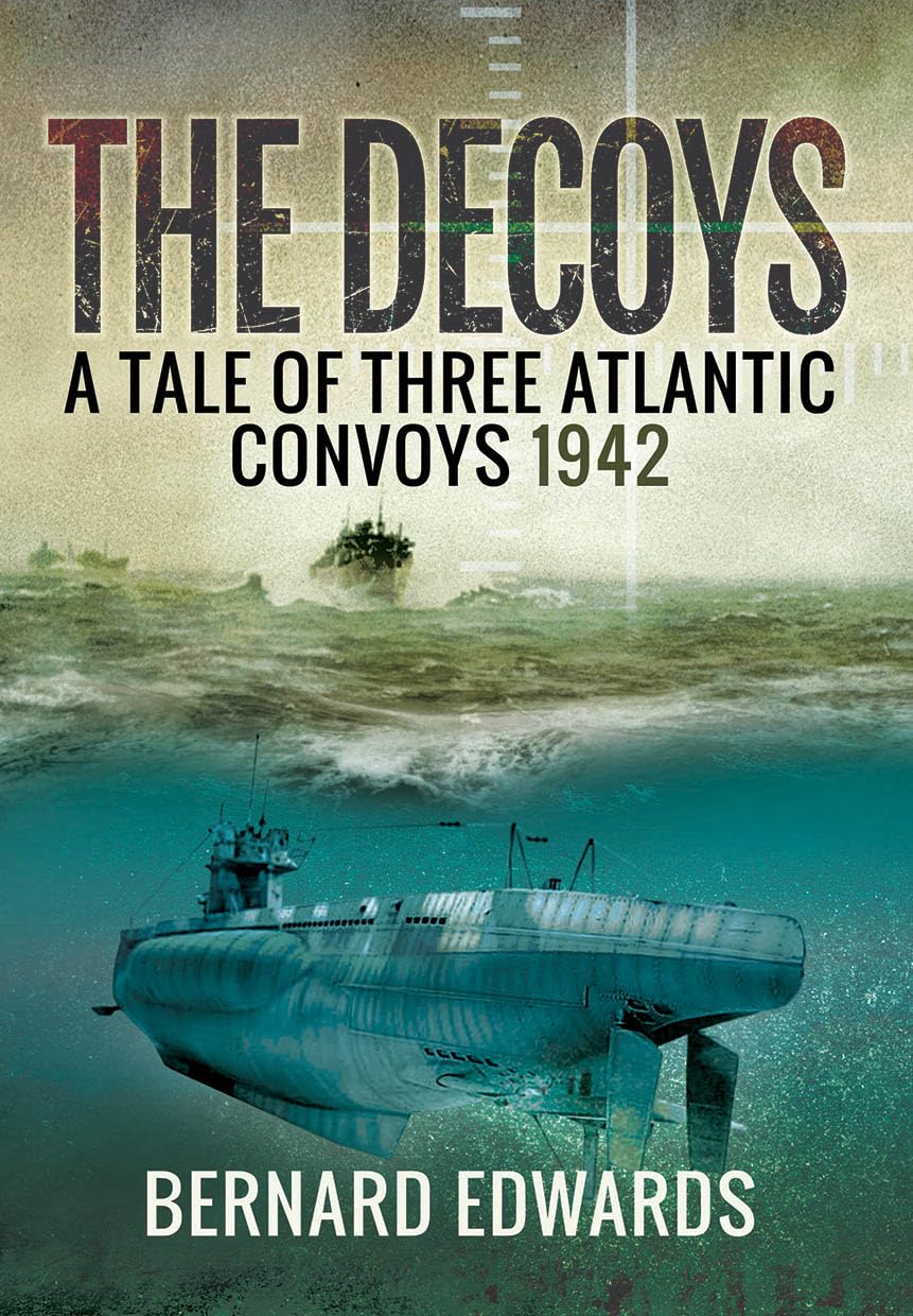 Decoys: A Tale of Three Atlantic Convoys, 1942 Social Sciences