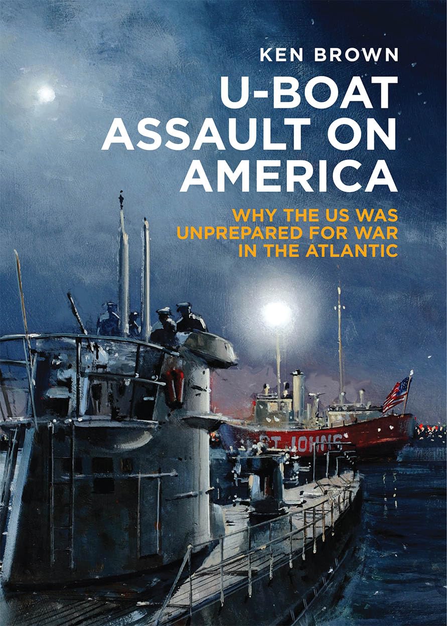 U-Boat Assault on America: Why the Us Was Unprepared for War in the Atlantic Social Sciences