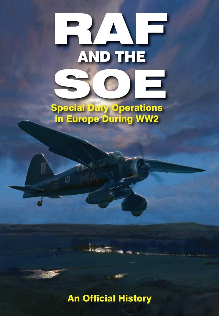 RAF and the SOE: Special Duty Operations in Europe During World War II Social Sciences