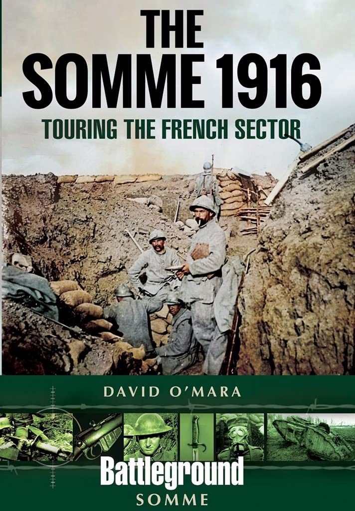The Somme 1916: Touring the French Sector (Battleground) Social Sciences