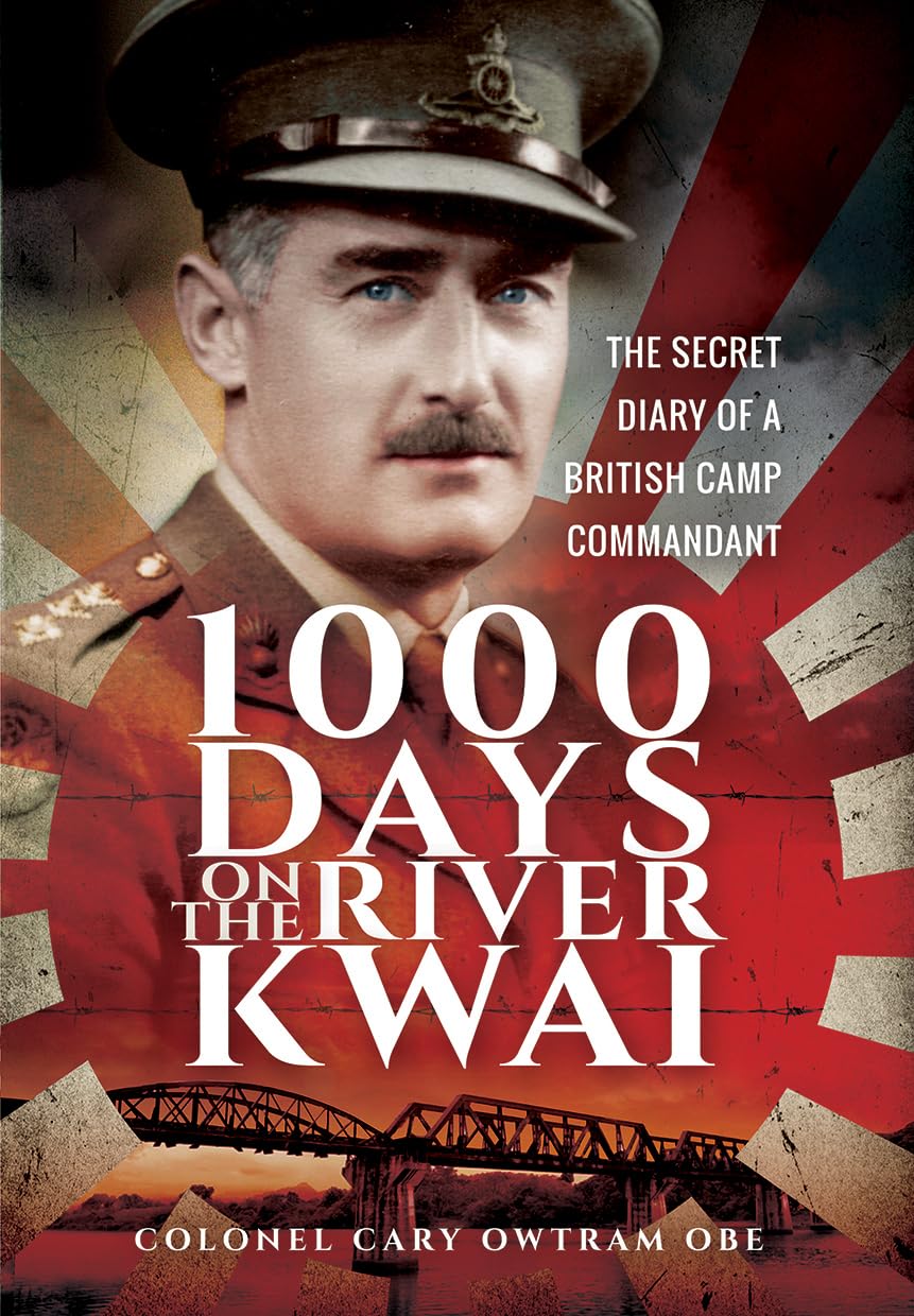 1000 Days on the River Kwai: The Secret Diary of a British Camp Commandant Essays & Short Stories