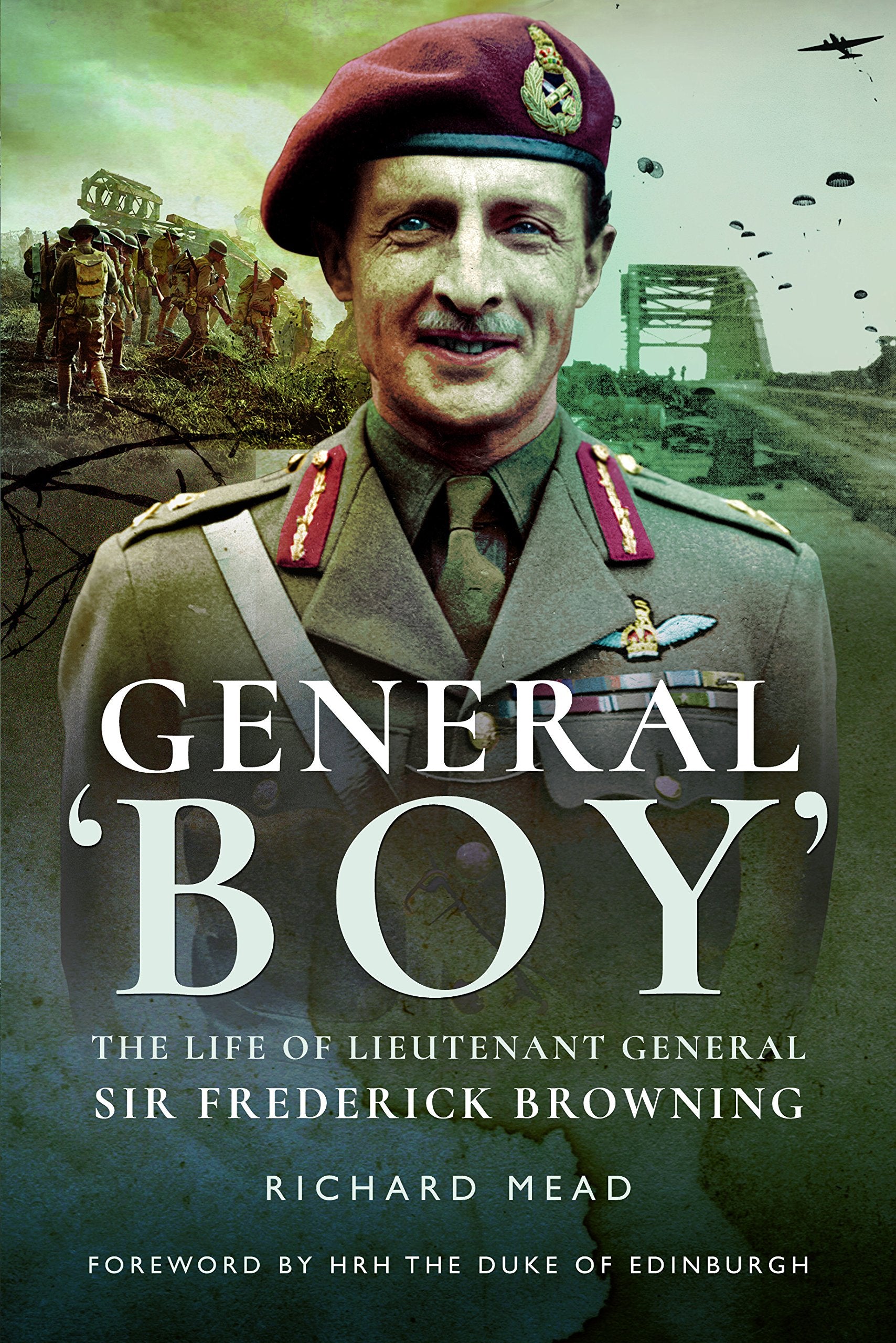 General Boy: The Life of Leiutenant General Sir Frederick Browning: The Life of Lieutenant General Sir Frederick Browning Social Sciences