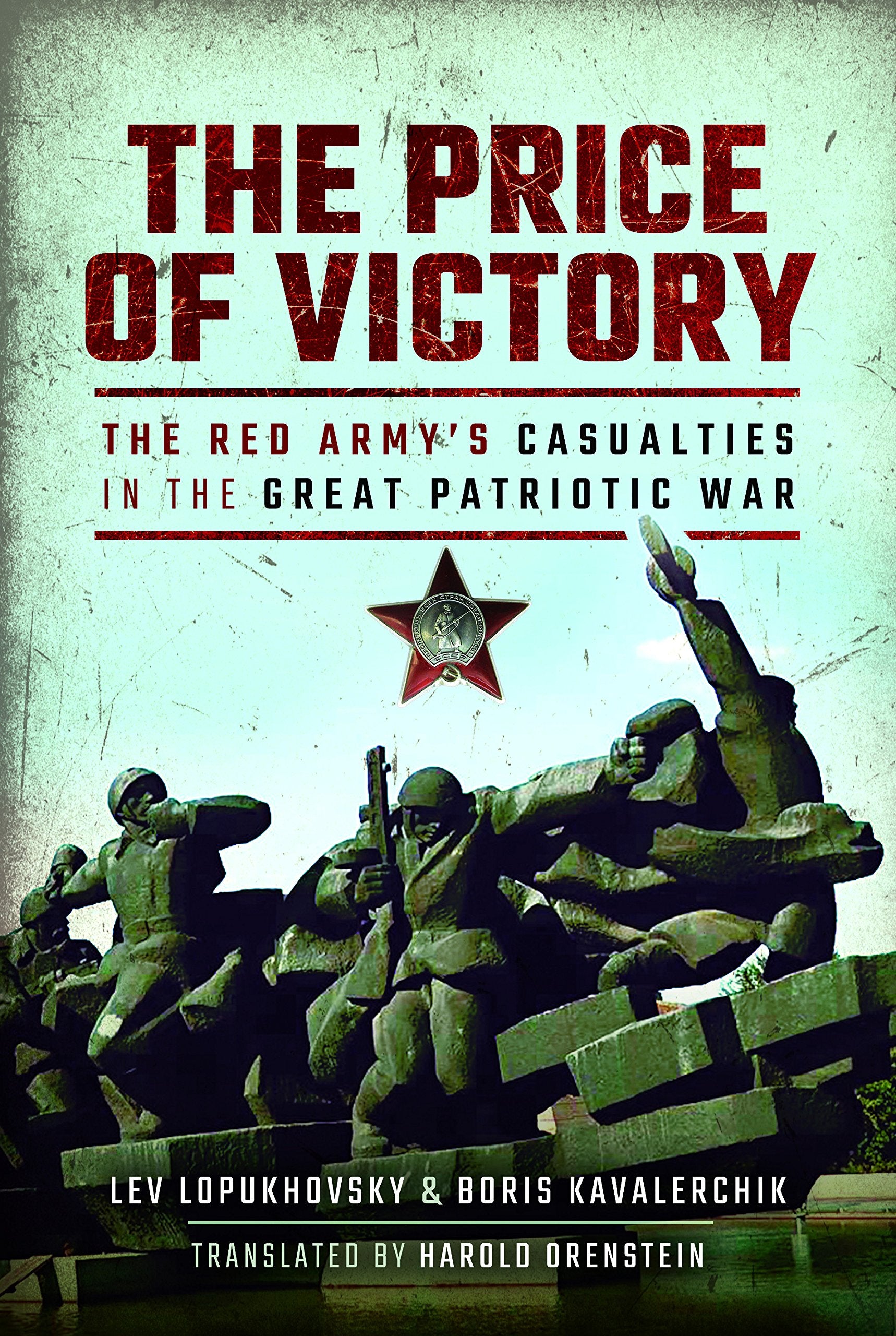 The Price of Victory: The Red Army's Casualties in the Great Patriotic War book
