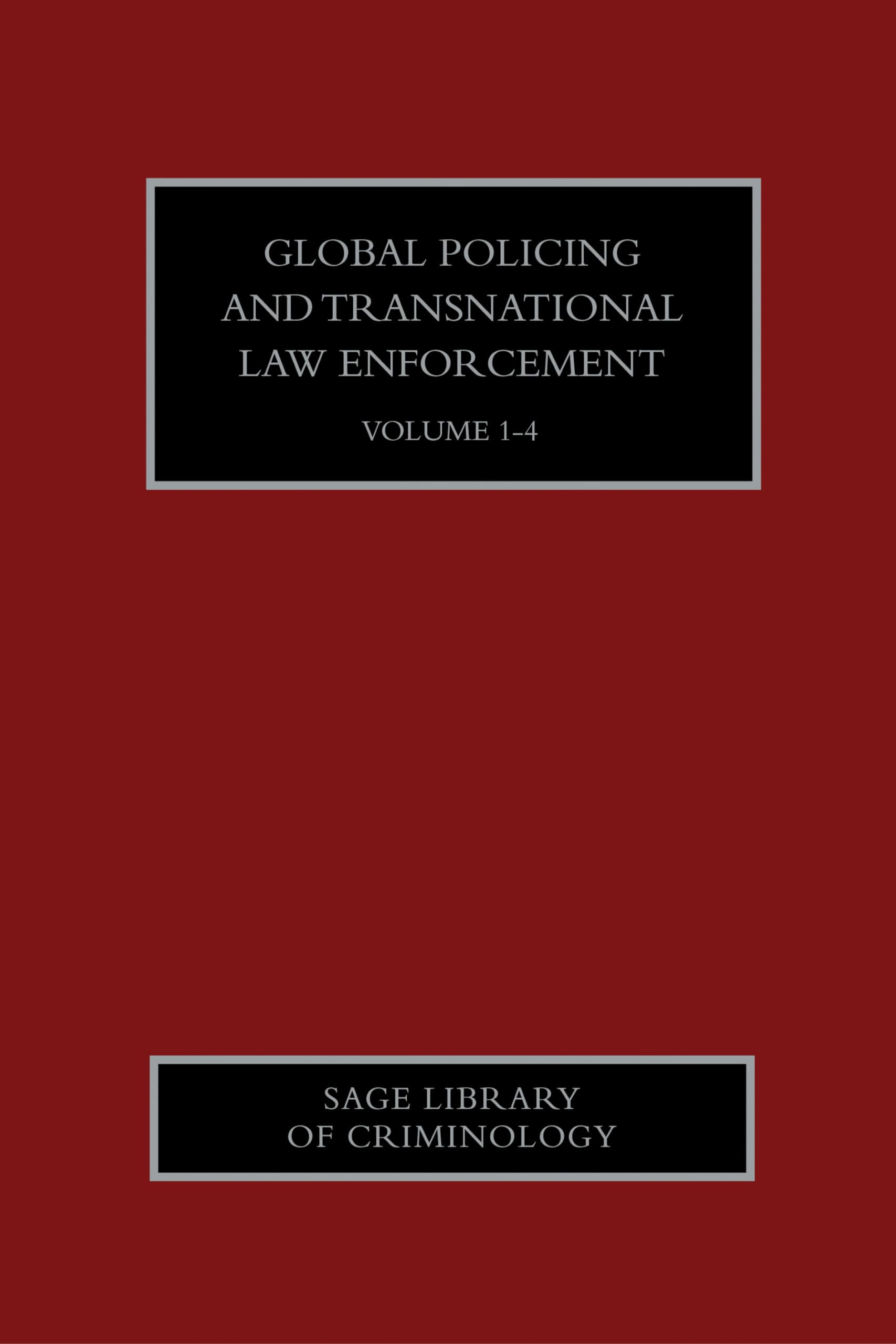 Global Policing and Transnational Law Enforcement (Sage Library of Criminology) Law
