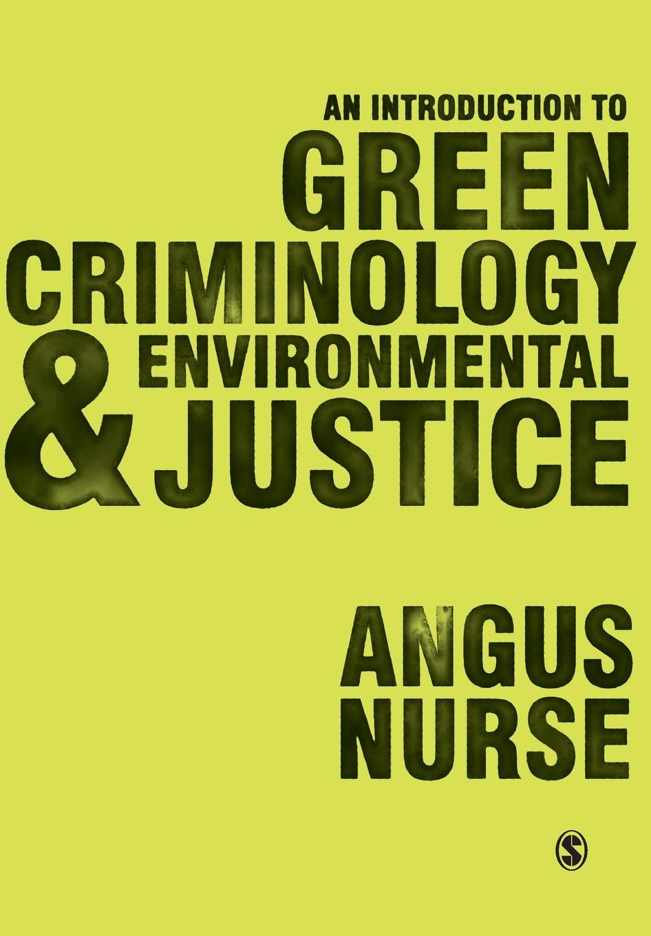 An Introduction to Green Criminology and Environmental Justice Law