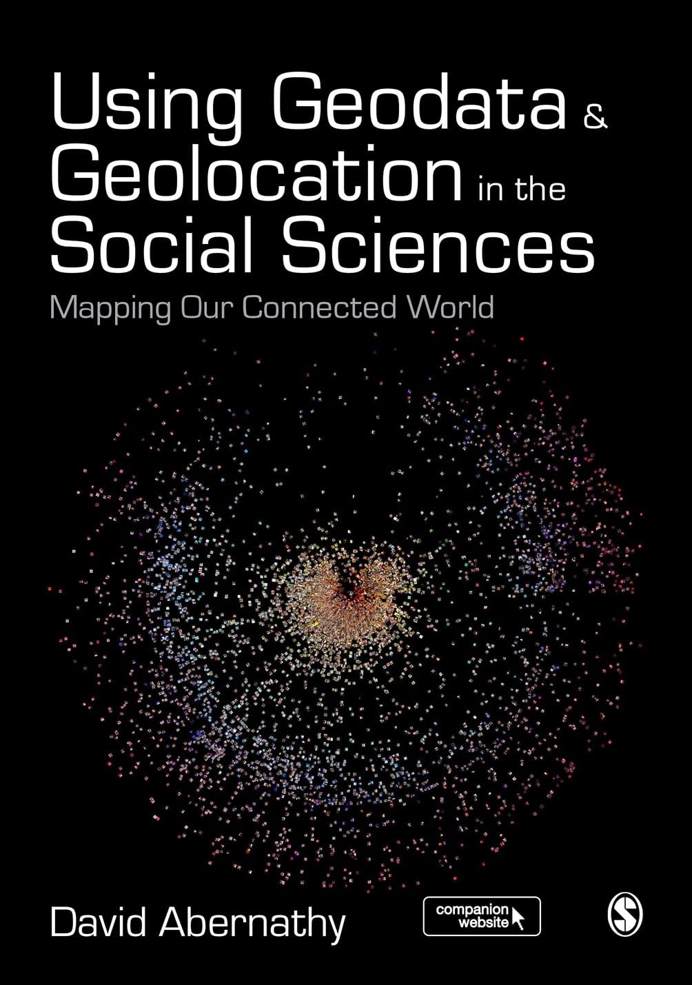 Product Image: Using Geodata and Geolocation in the Social Sciences: Mapping our Connected World