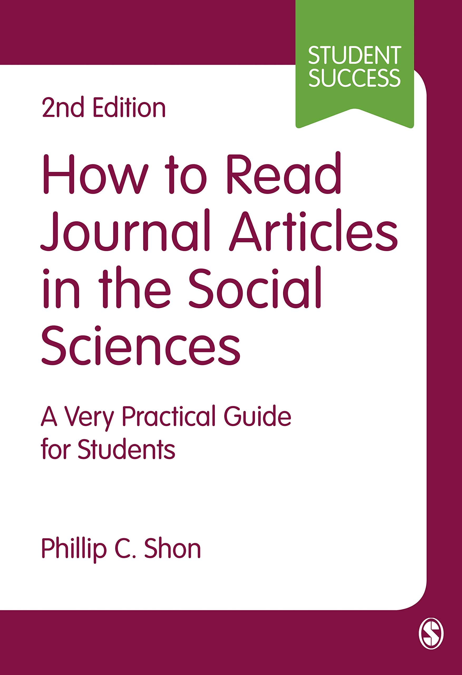 How to Read Journal Articles in the Social Sciences: A Very Practical Guide for Students (SAGE Study Skills Series) Natural Sciences