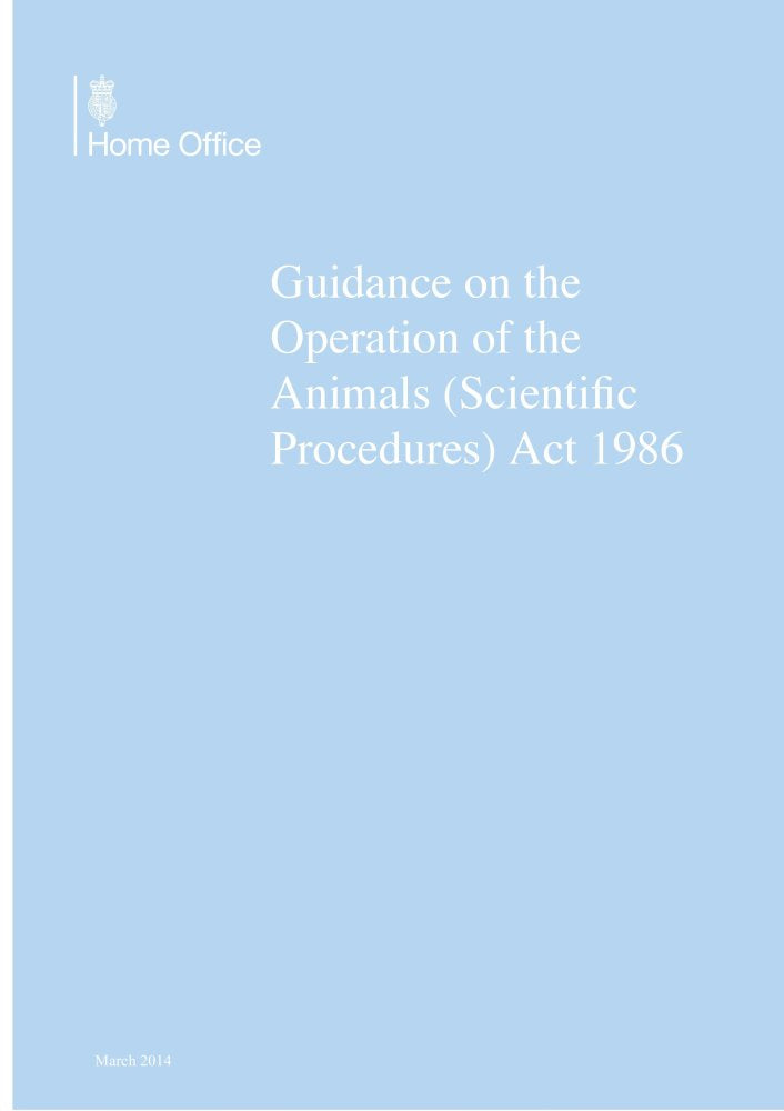 Guidance on the operation of the Animals (Scientific Procedures) Act 1986 Law