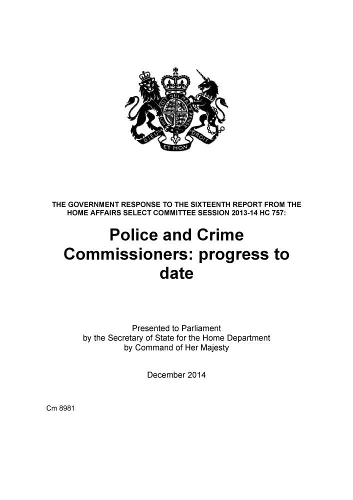 Police and Crime Commissioners: progress to date (Cm., Band 8981) Books