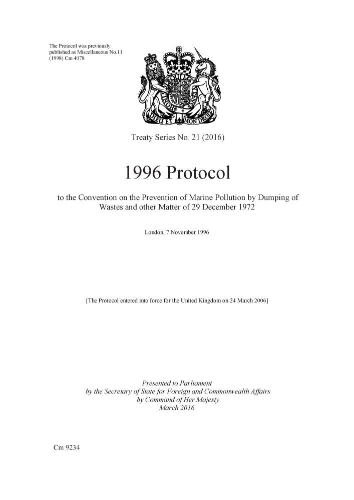 1996 Protocol to the Convention on the Prevention of Marine Pollution by Dumping of Wastes and other Matter of 29 December 1972: London, 7 November 1996 (Treaty series) Politics & History