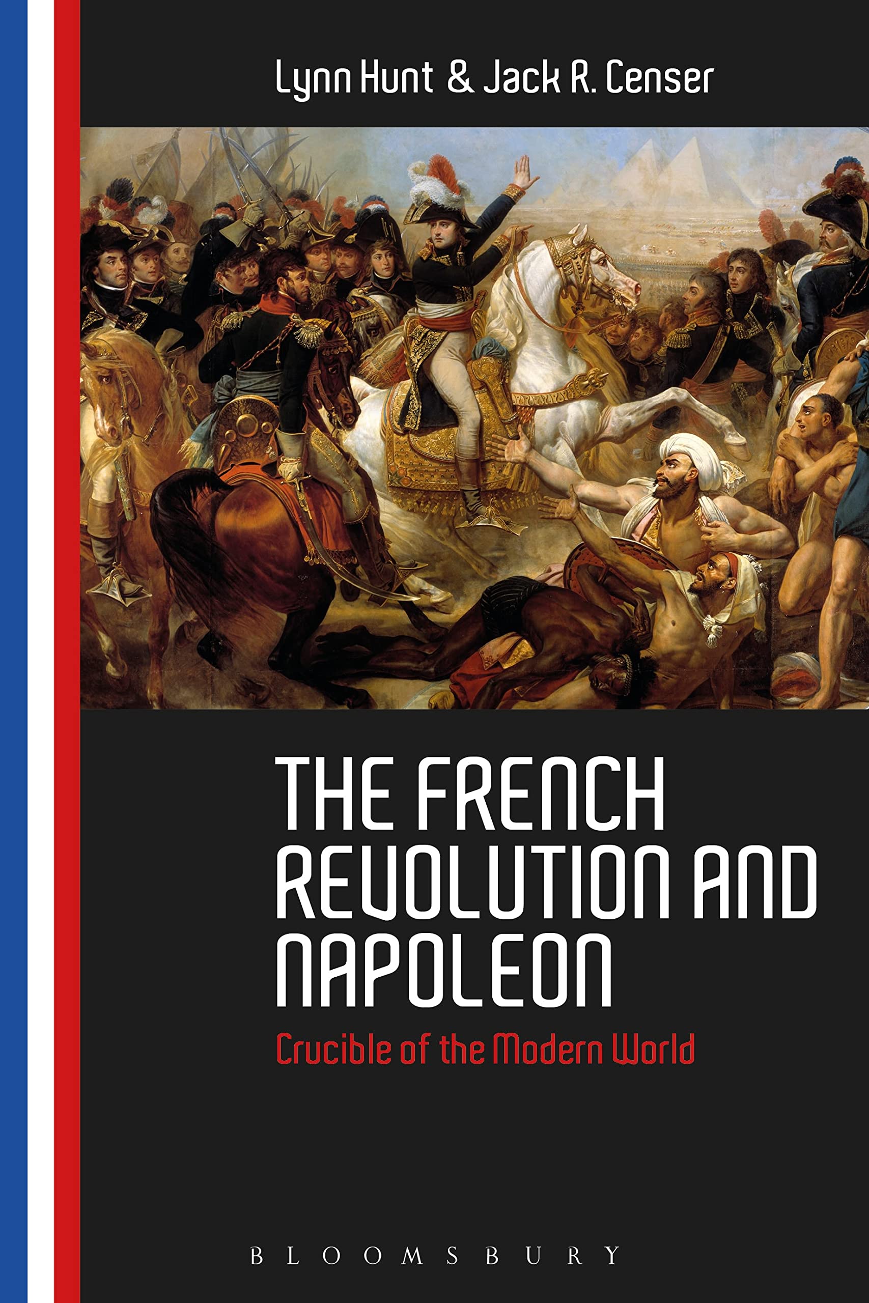 The French Revolution and Napoleon: Crucible of the Modern World book