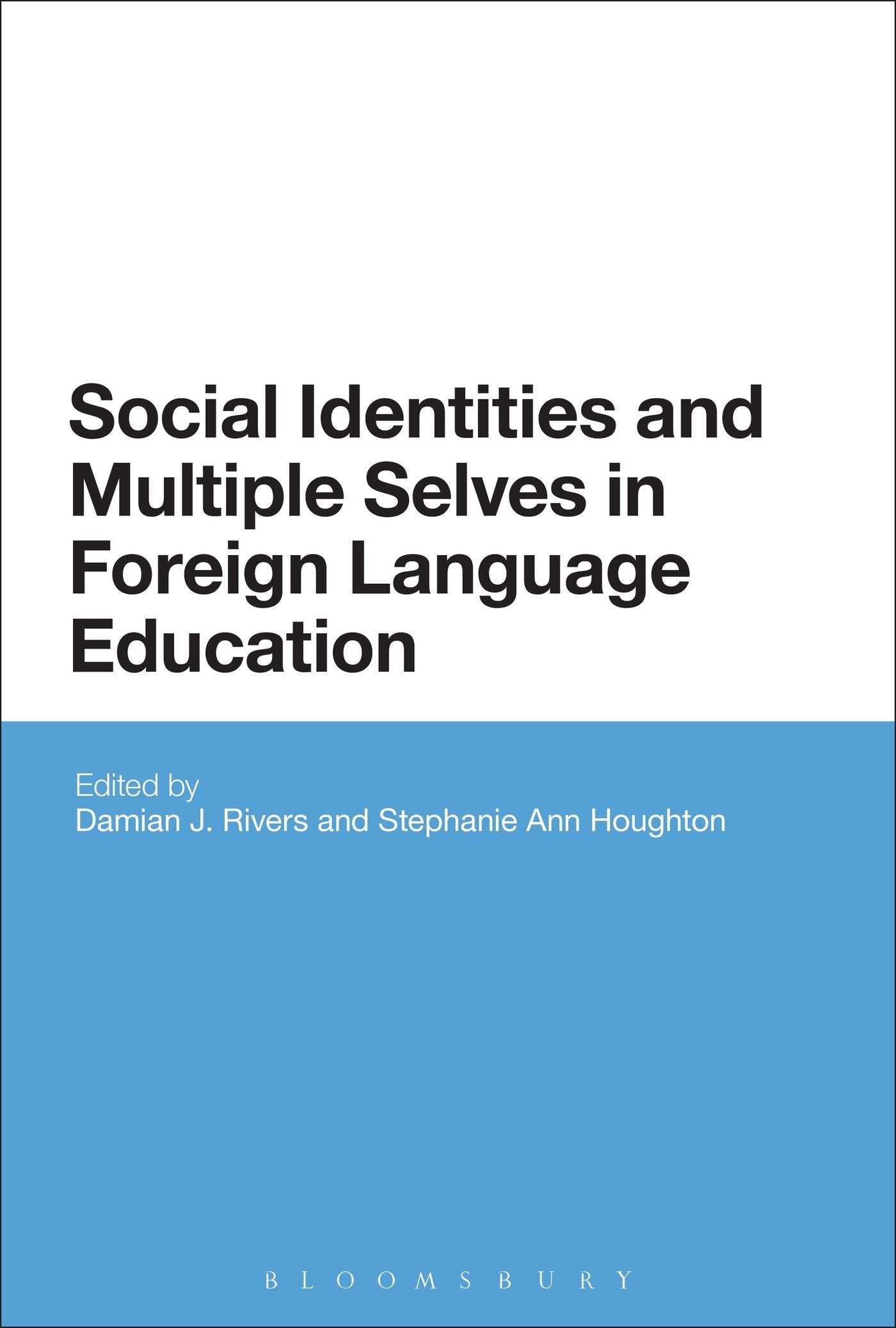 Social Identities and Multiple Selves in Foreign Language Education Social Sciences