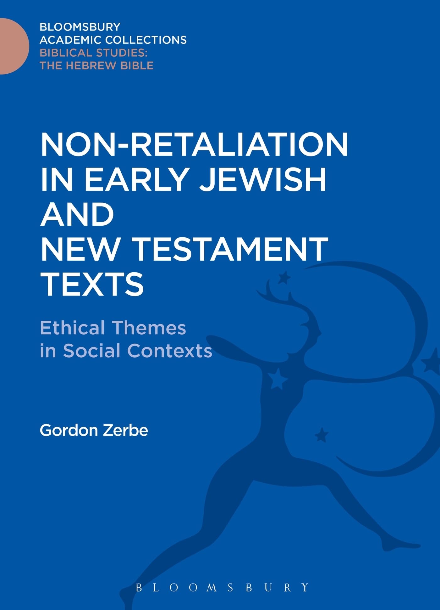Non-Retaliation in Early Jewish and New Testament Texts Religion & Esotericism