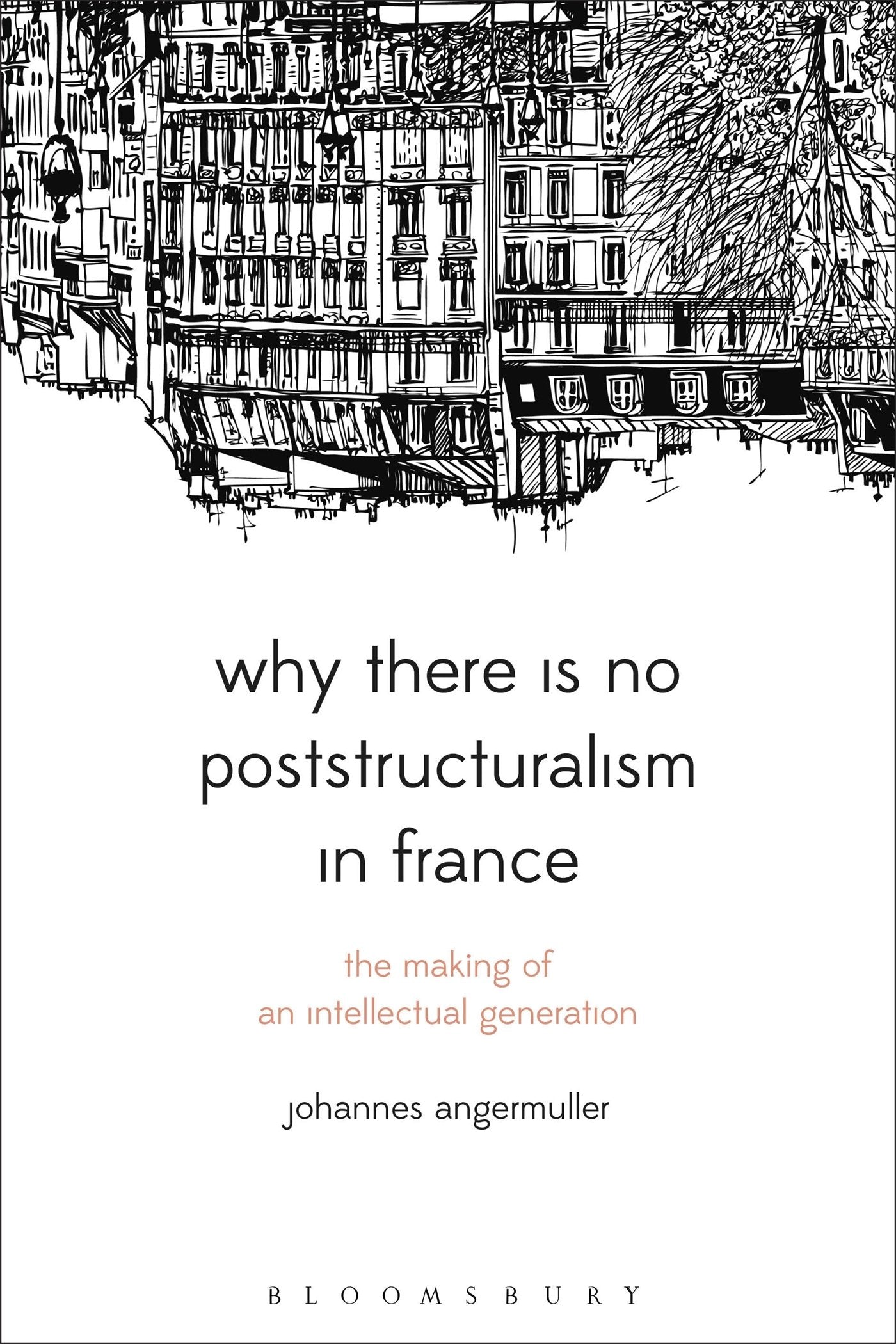 Why There Is No Poststructuralism in France Philosophy