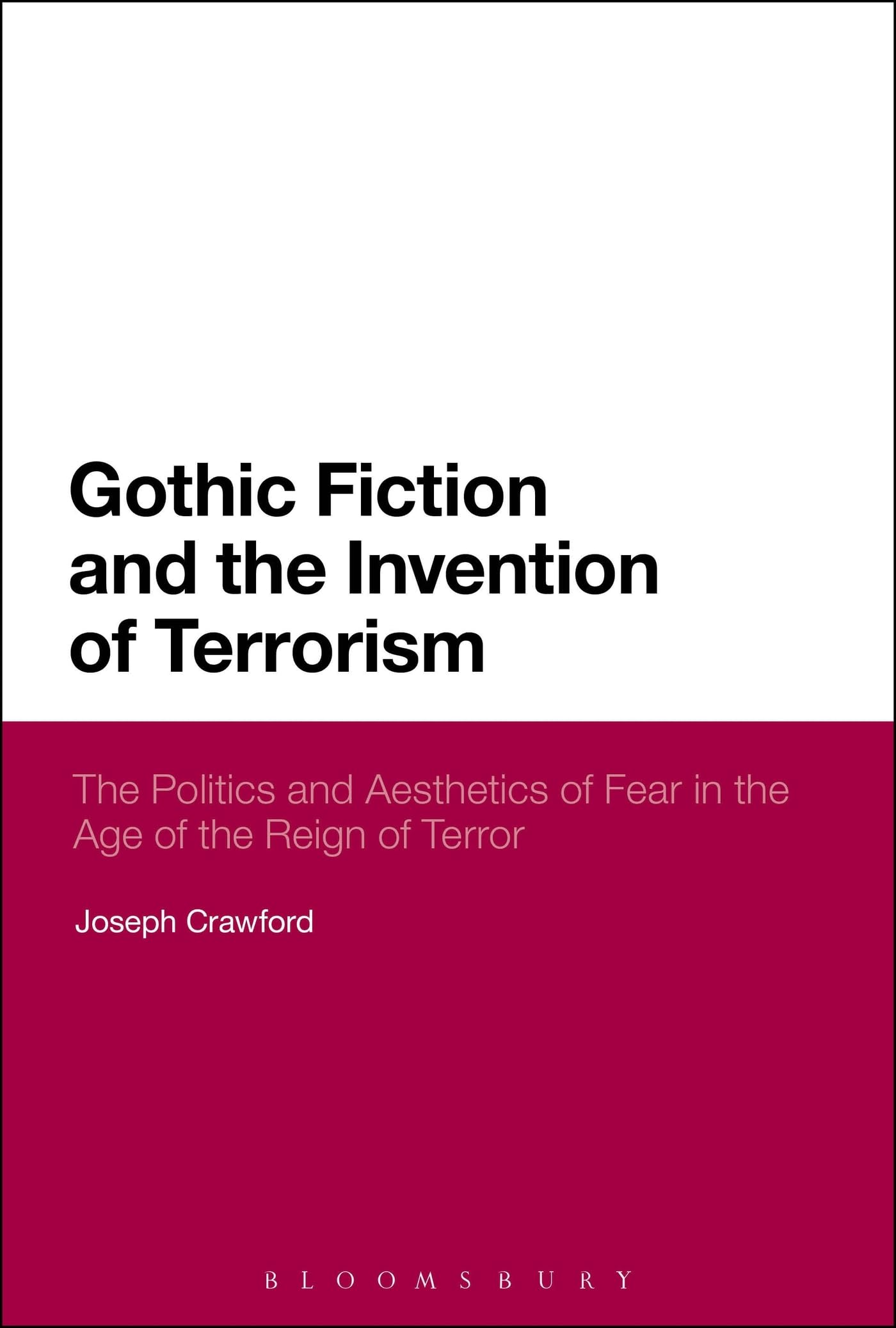 Gothic Fiction and the Invention of Terrorism Contemporary literature