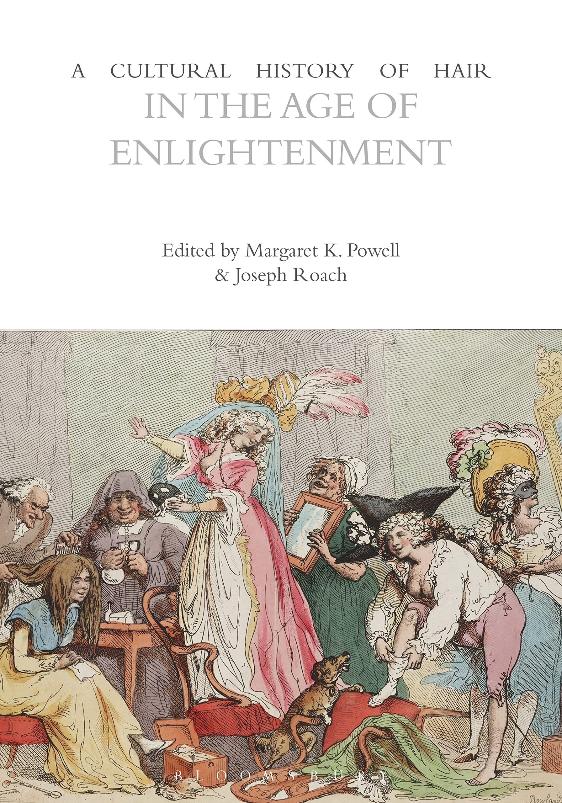 A Cultural History of Hair in the Age of Enlightenment (The Cultural Histories Series) Books