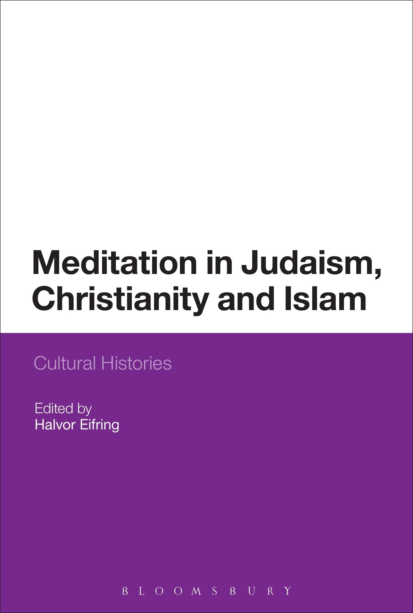 Meditation in Judaism, Christianity and Islam Religion & Esotericism