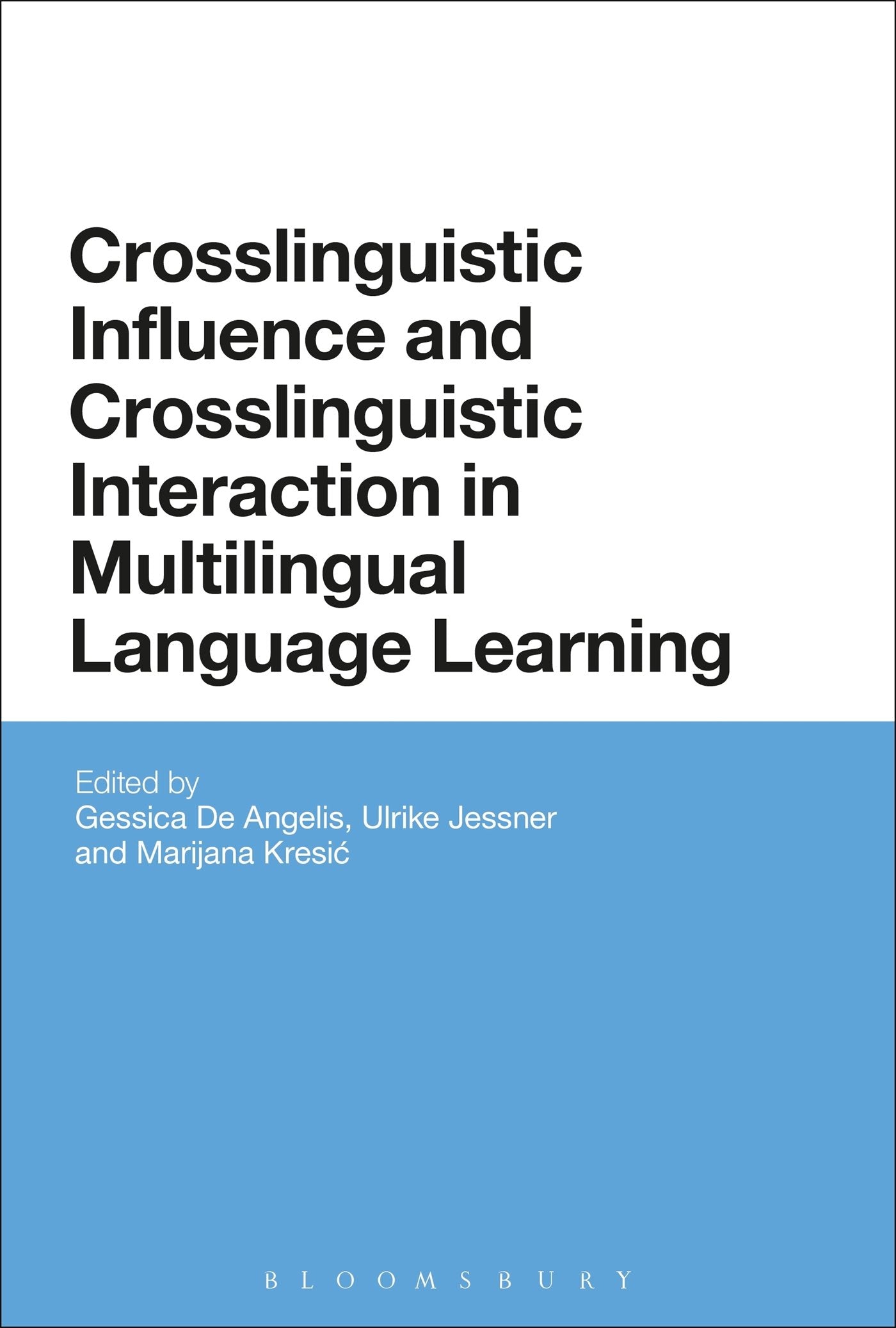 Crosslinguistic Influence and Crosslinguistic Interaction in Multilingual Language Learning Social Sciences