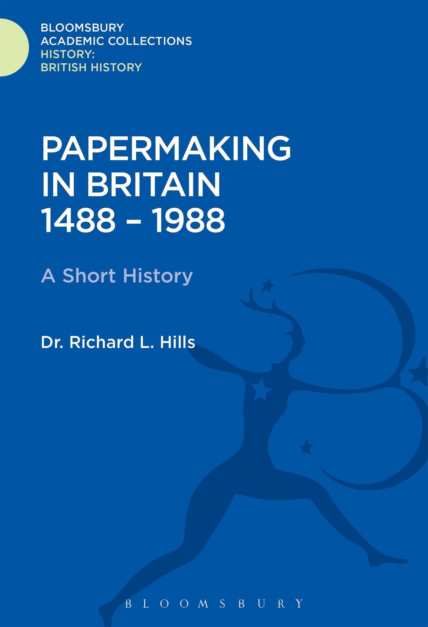Papermaking in Britain 1488-1988 Business, Finance & Career