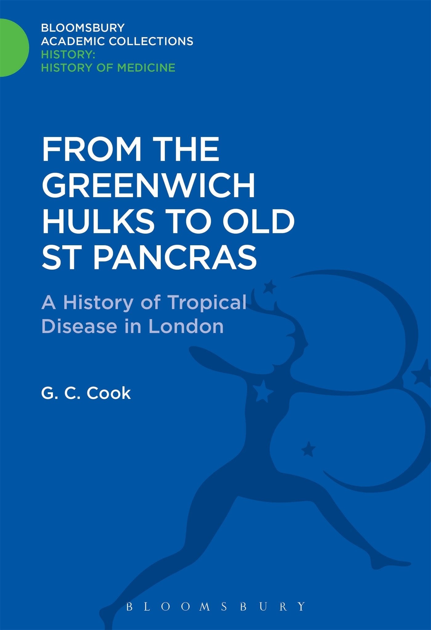 From the Greenwich Hulks to Old St Pancras Medicine