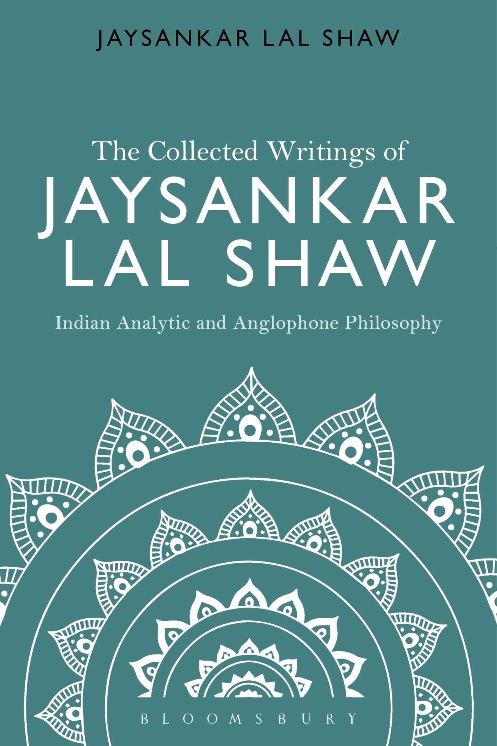 The Collected Writings of Jaysankar Lal Shaw Philosophy