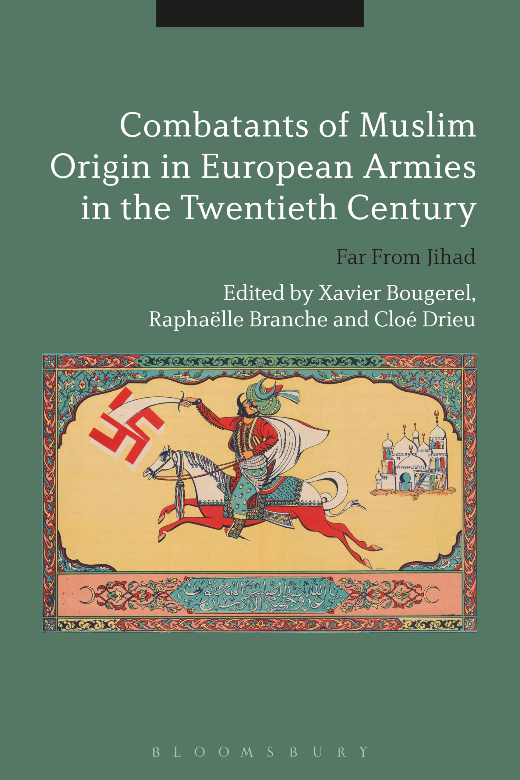 Combatants of Muslim Origin in European Armies in the Twentieth Century Religion & Esotericism
