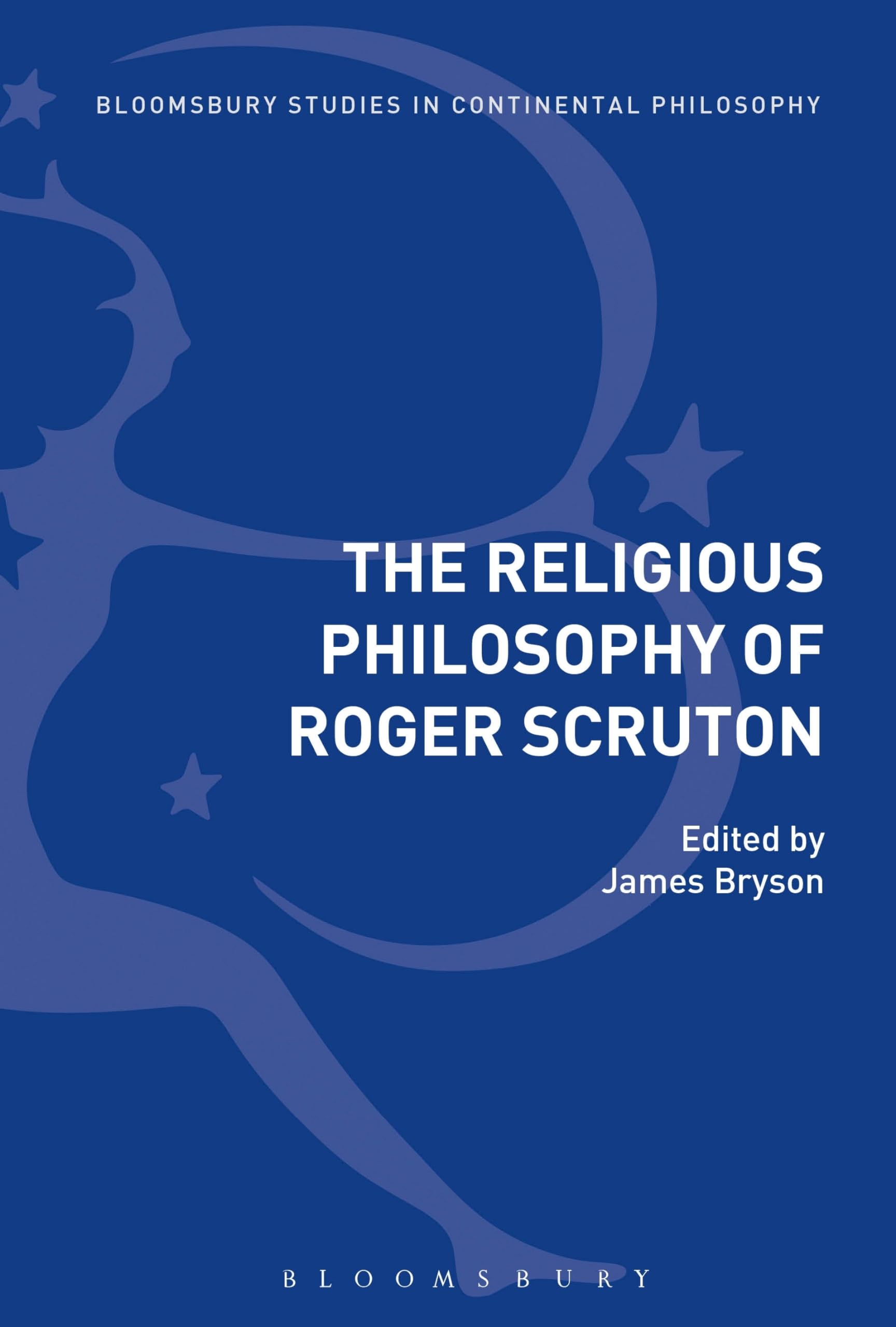 The Religious Philosophy of Roger Scruton Philosophy