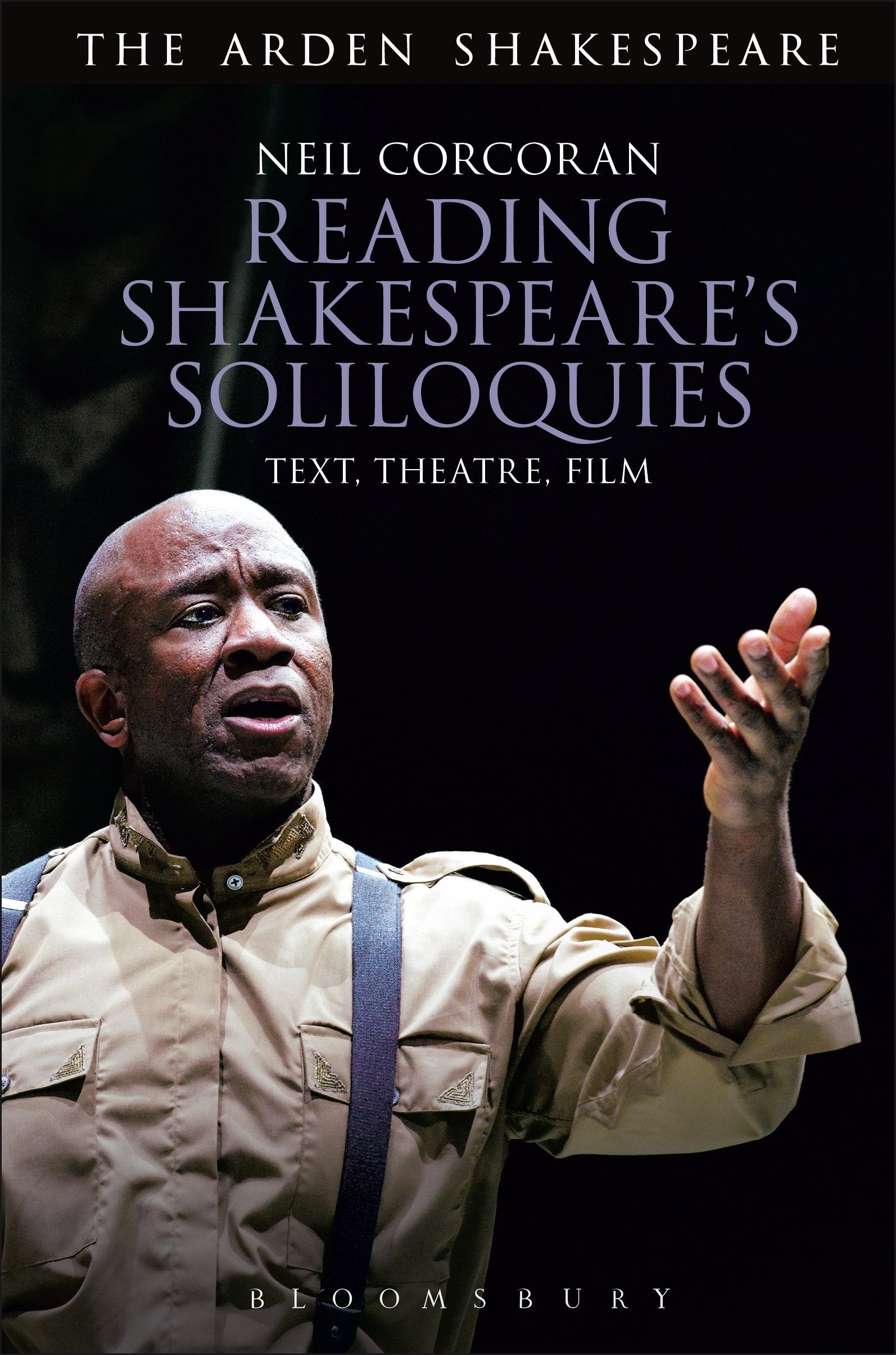 Reading Shakespeare's Soliloquies: Text, Theatre, Film Drama