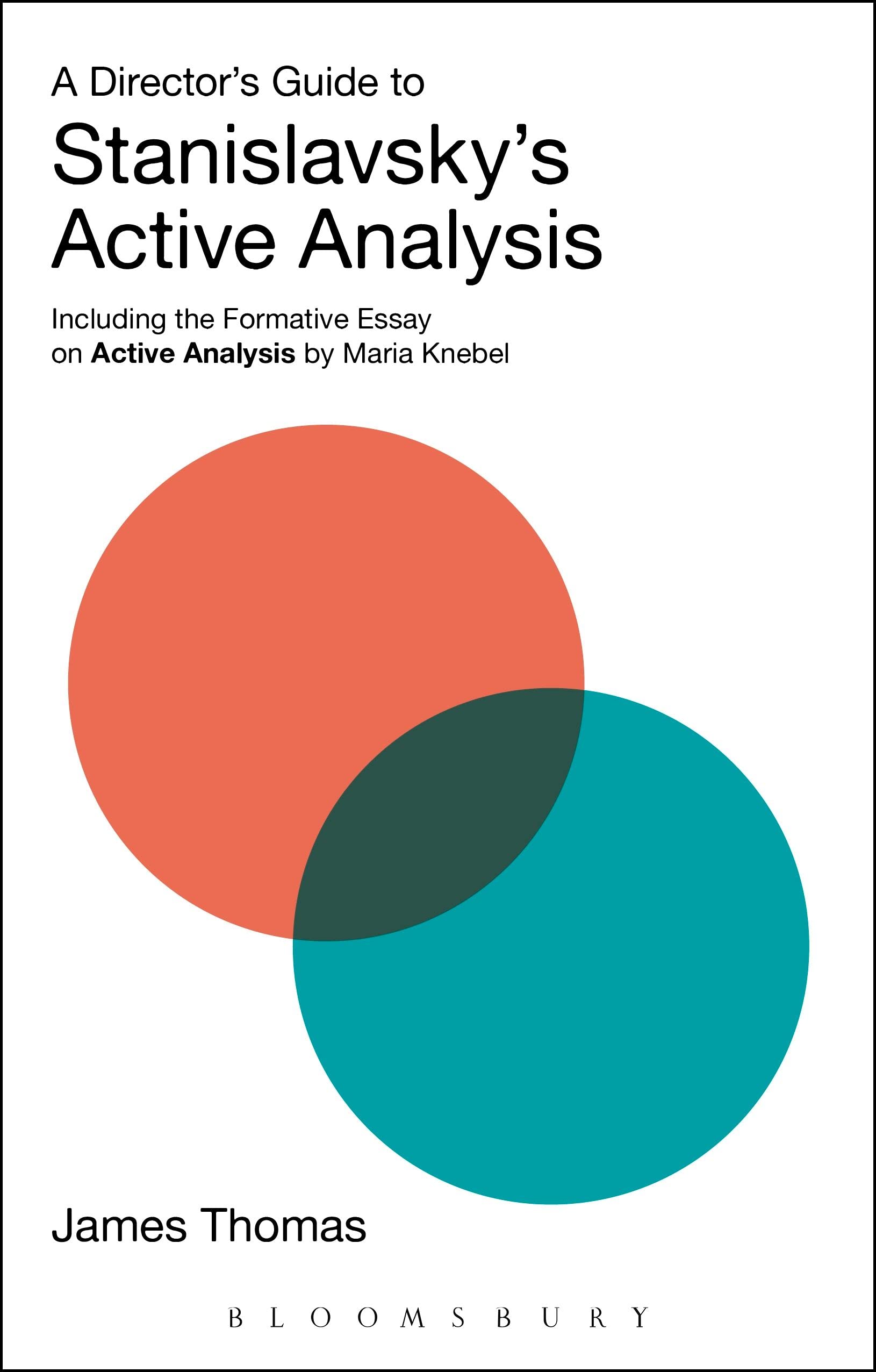 A Director's Guide to Stanislavsky's Active Analysis: Including the Formative Essay on Active Analysis by Maria Knebel Drama