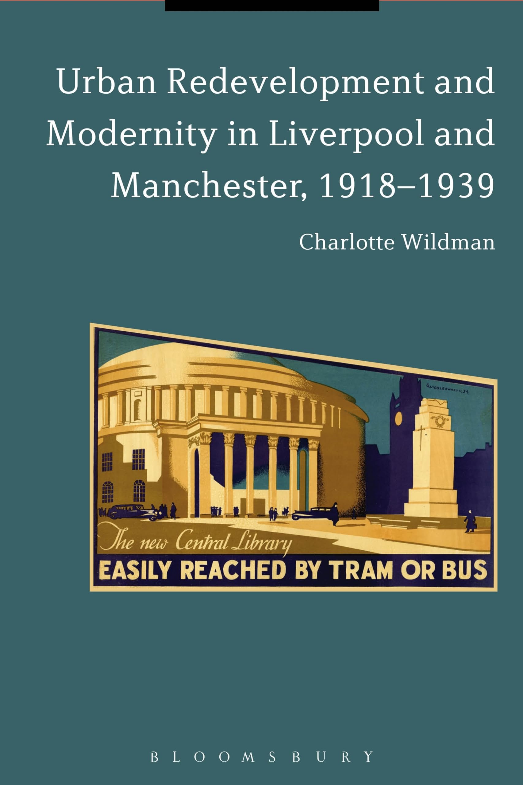 Urban Redevelopment and Modernity in Liverpool and Manchester, 1918-1939 Social Sciences