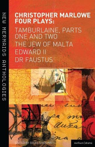 Christopher Marlowe: Four Plays: Tamburlaine, Parts One and Two, The Jew of Malta, Edward II and Dr Faustus book