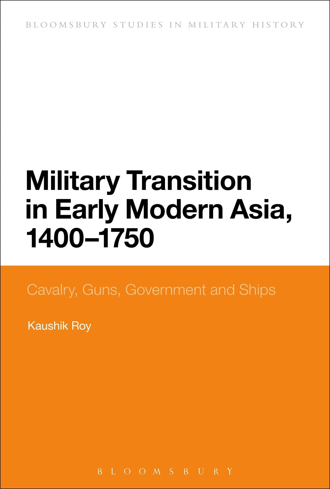 Military Transition in Early Modern Asia, 1400-1750 Social Sciences