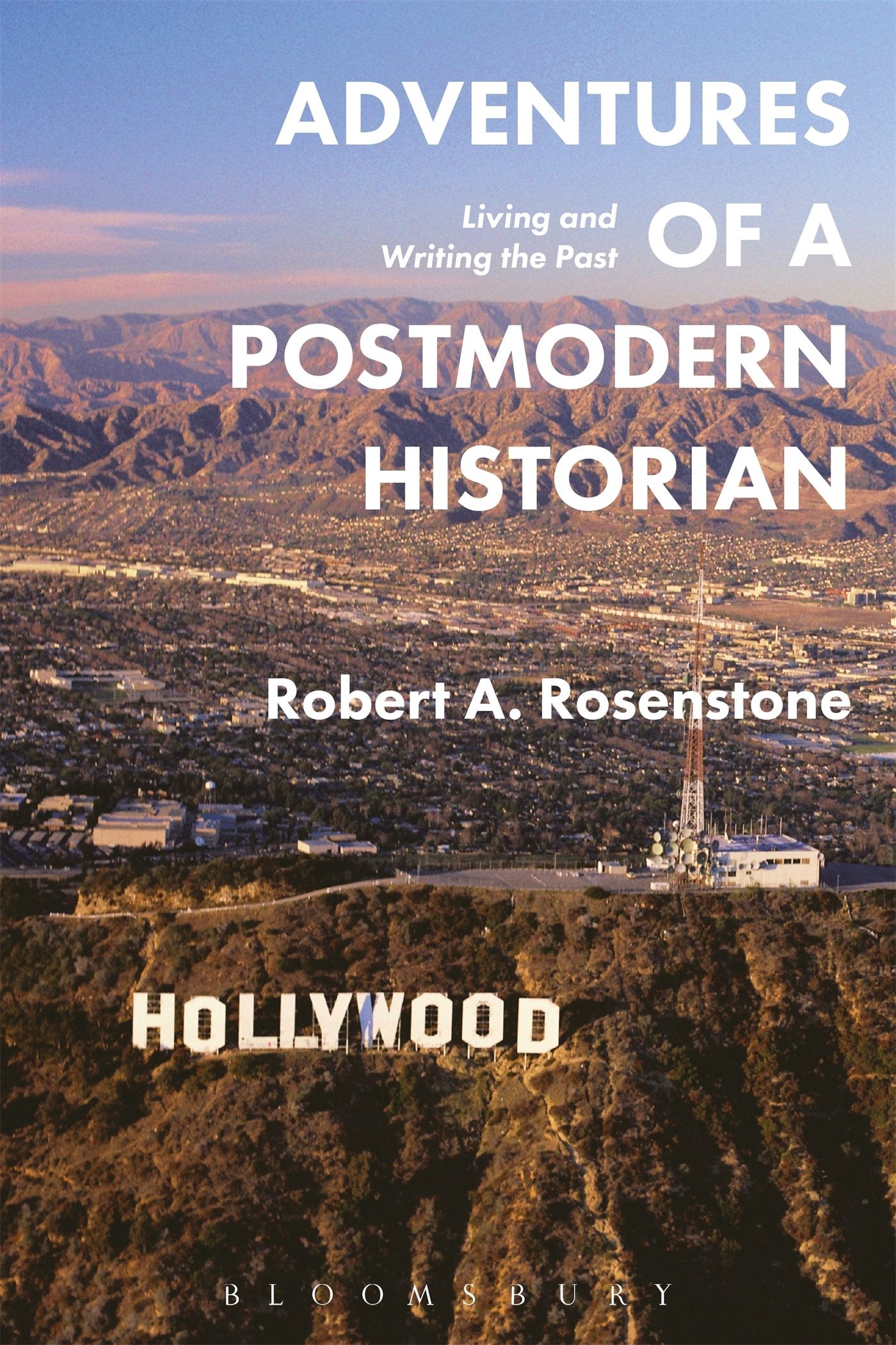 Adventures of a Postmodern Historian: Living and Writing the Past Art & Literature