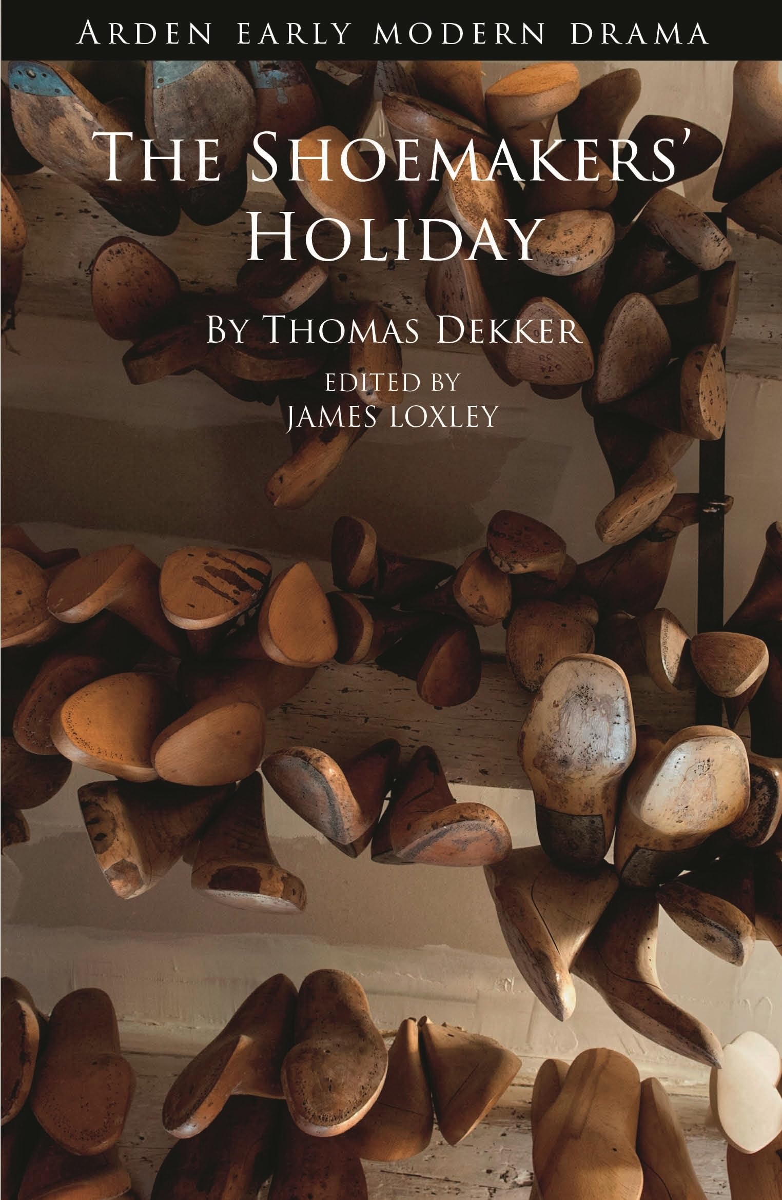 The Shoemakers' Holiday (Arden Early Modern Drama) Drama