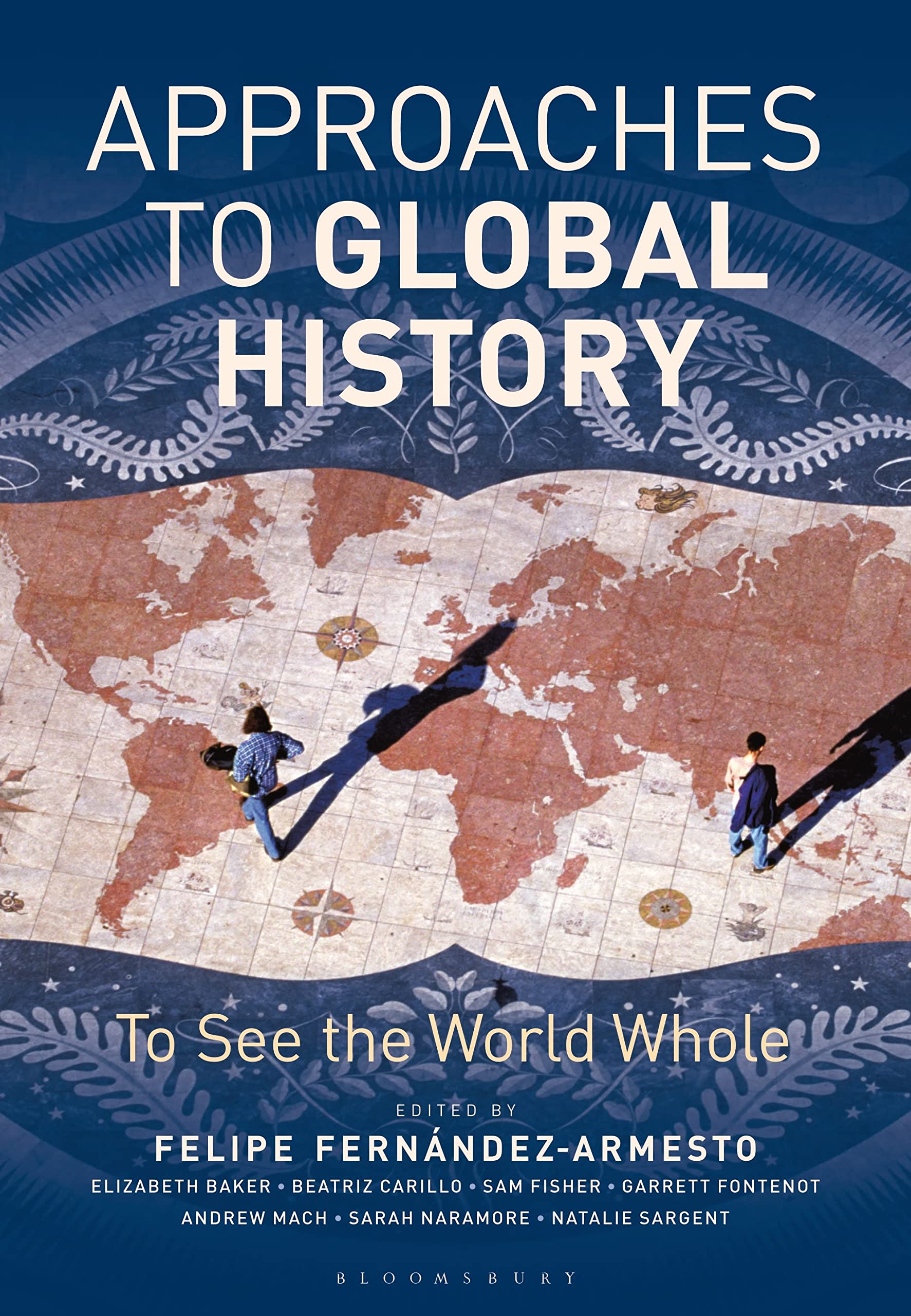 Approaches to Global History: To See the World Whole Philosophy