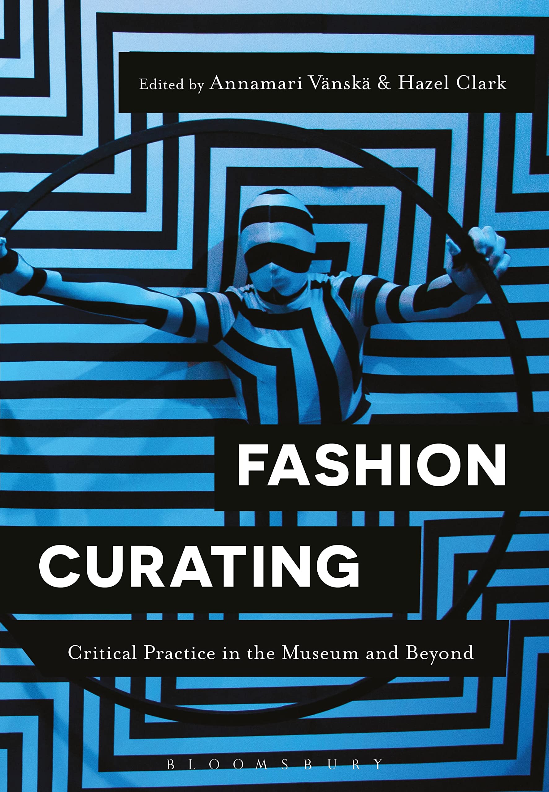 Fashion Curating: Critical Practice in the Museum and Beyond Books