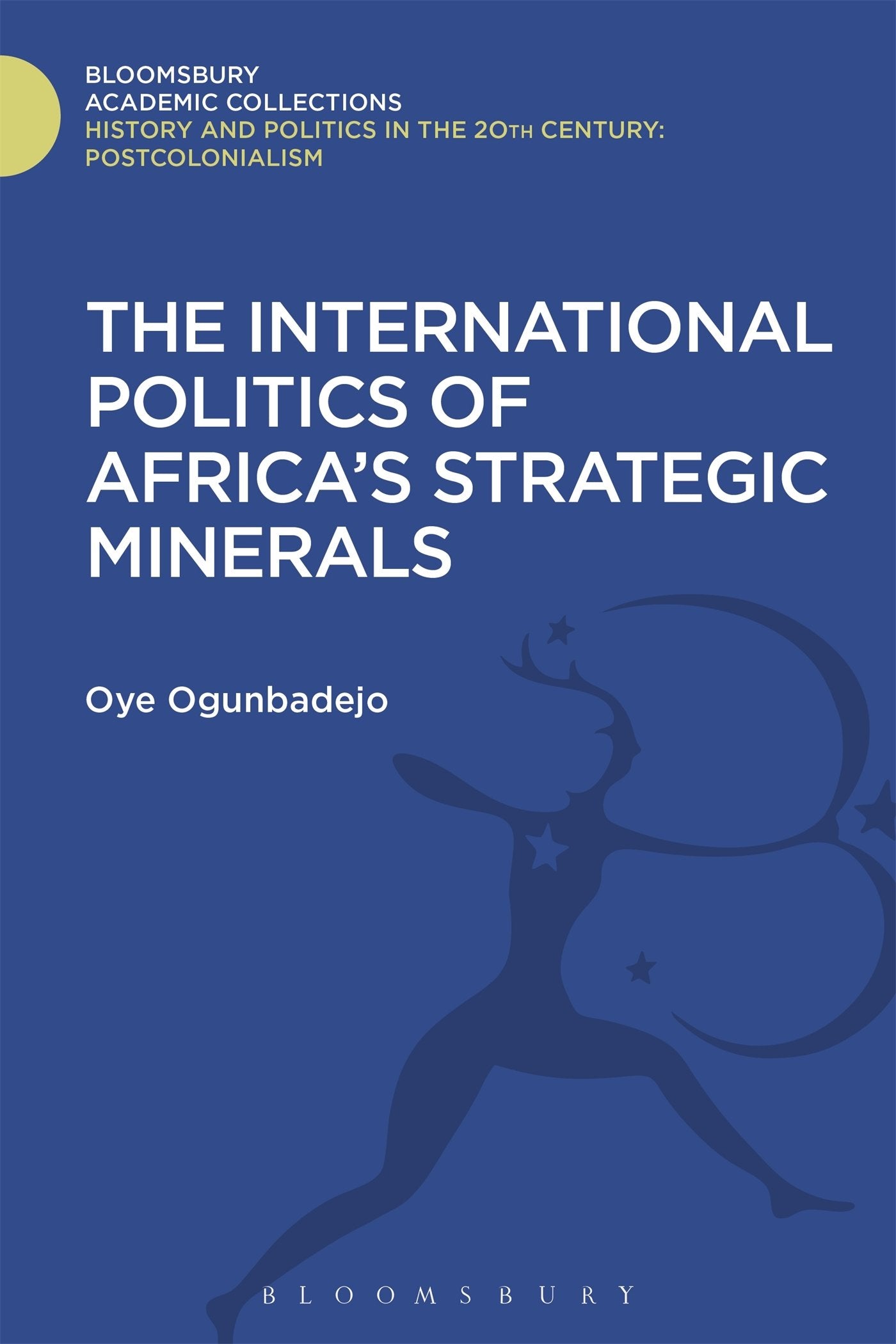 The International Politics of Africa's Strategic Minerals Business, Finance & Career