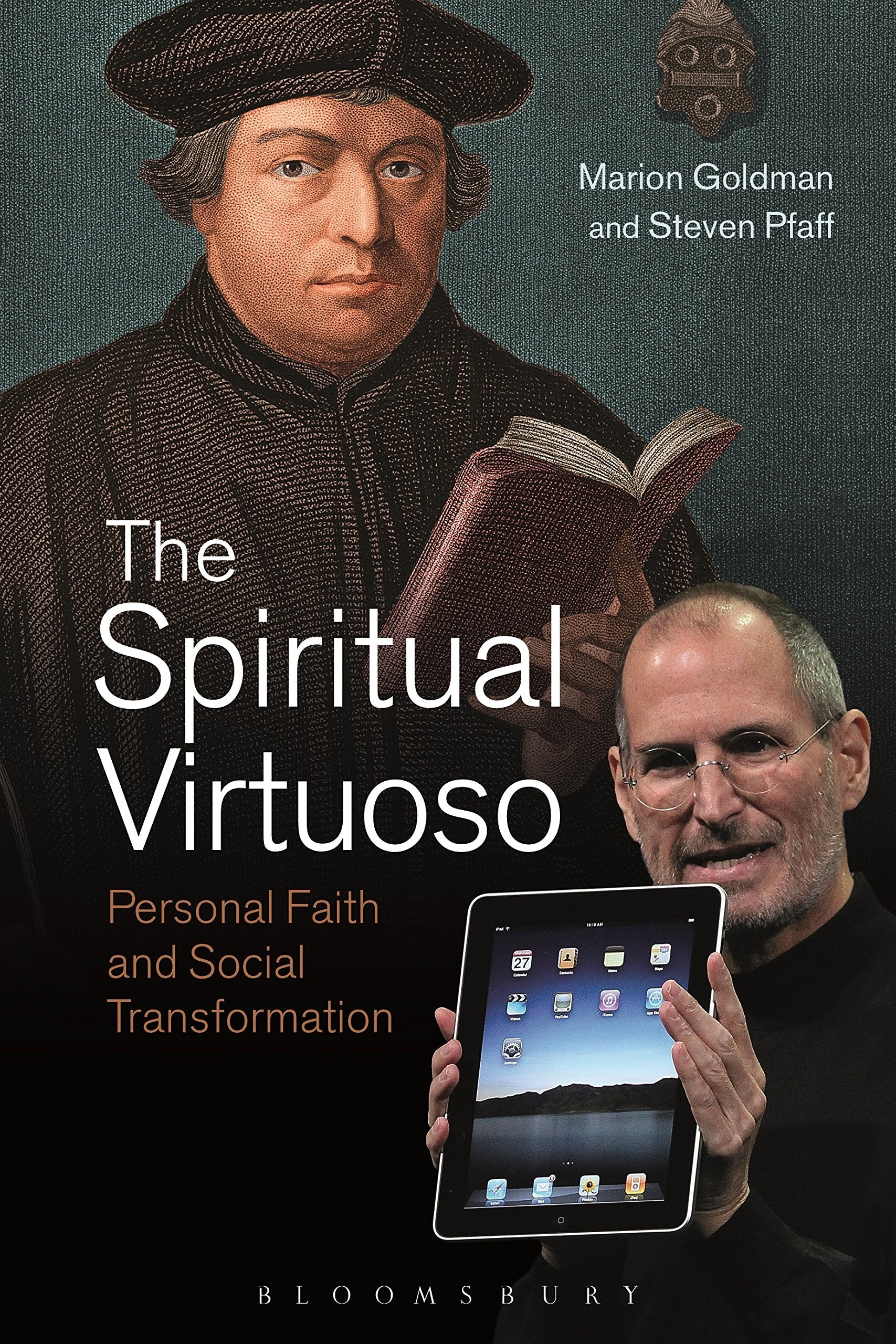 The Spiritual Virtuoso: Personal Faith and Social Transformation Religion & Esotericism