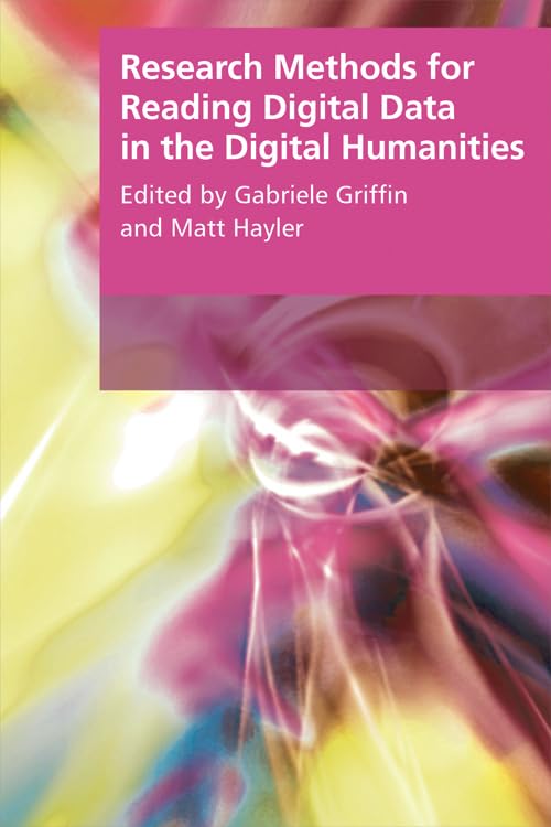 Research Methods for Reading Digital Data in the Digital Humanities (Research Methods for the Arts and Humanities) Contemporary literature