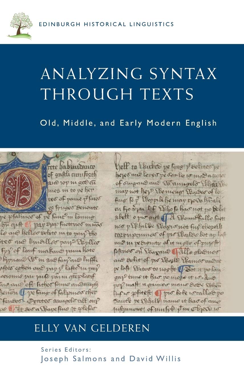 Analyzing Syntax Through Texts: Old, Middle, and Early Modern English (Edinburgh Historical Linguistics) Social Sciences