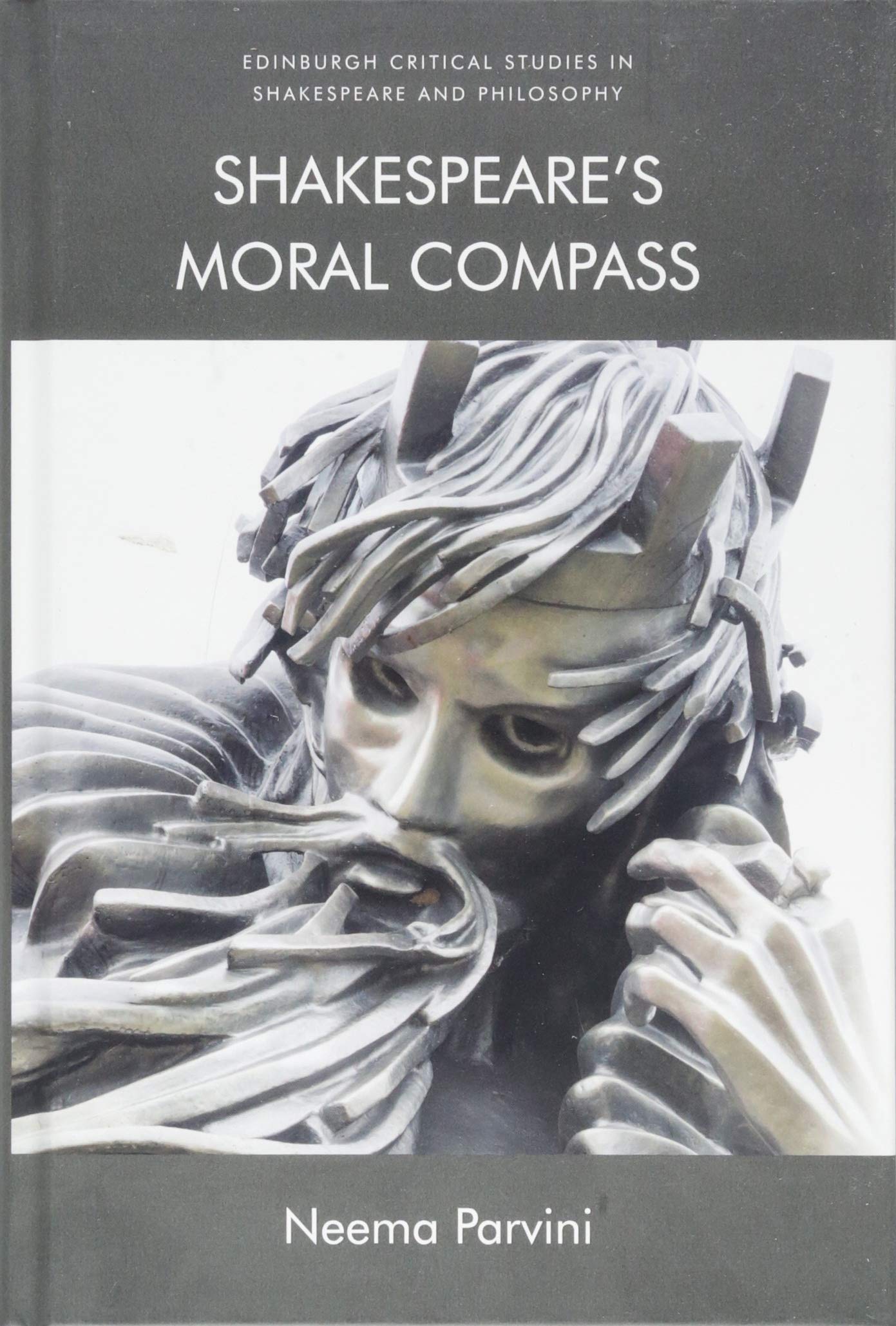 Shakespeare'S Moral Compass (Edinburgh Critical Studies in Shakespeare and Philosophy) Philosophy