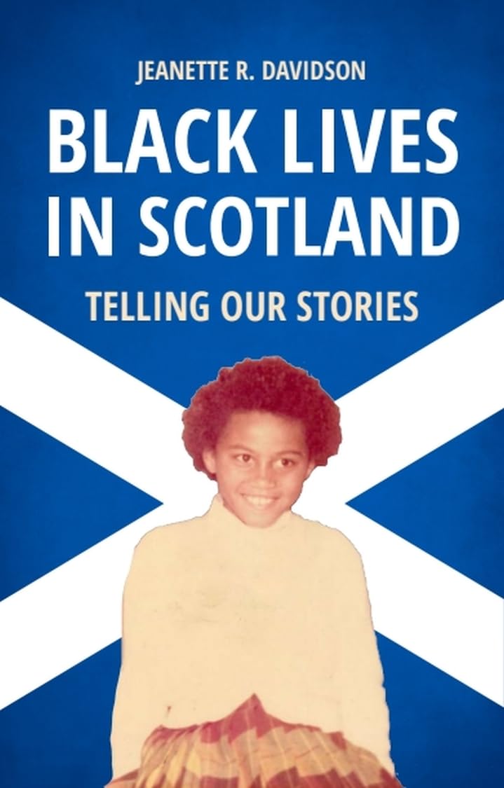 Black Lives in Scotland: Telling Our Stories book