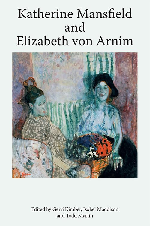 Katherine Mansfield and Elizabeth Von Arnim book