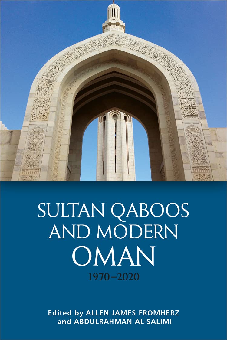 Sultan Qaboos and Modern Oman, 1970–2020 Social Sciences